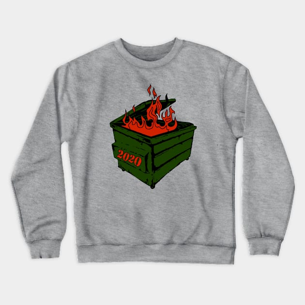 Dumpster Fire 2020 Funny Mens Womens Crewneck Sweatshirt by TMSTORE